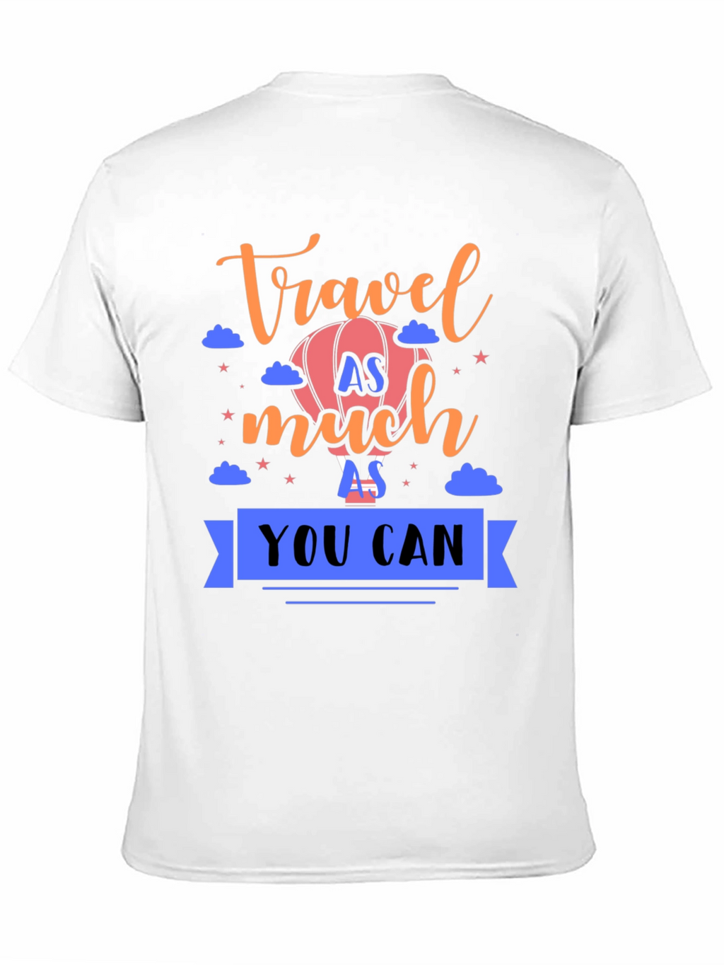 Travel As Much As You Can Graphic T-Shirt