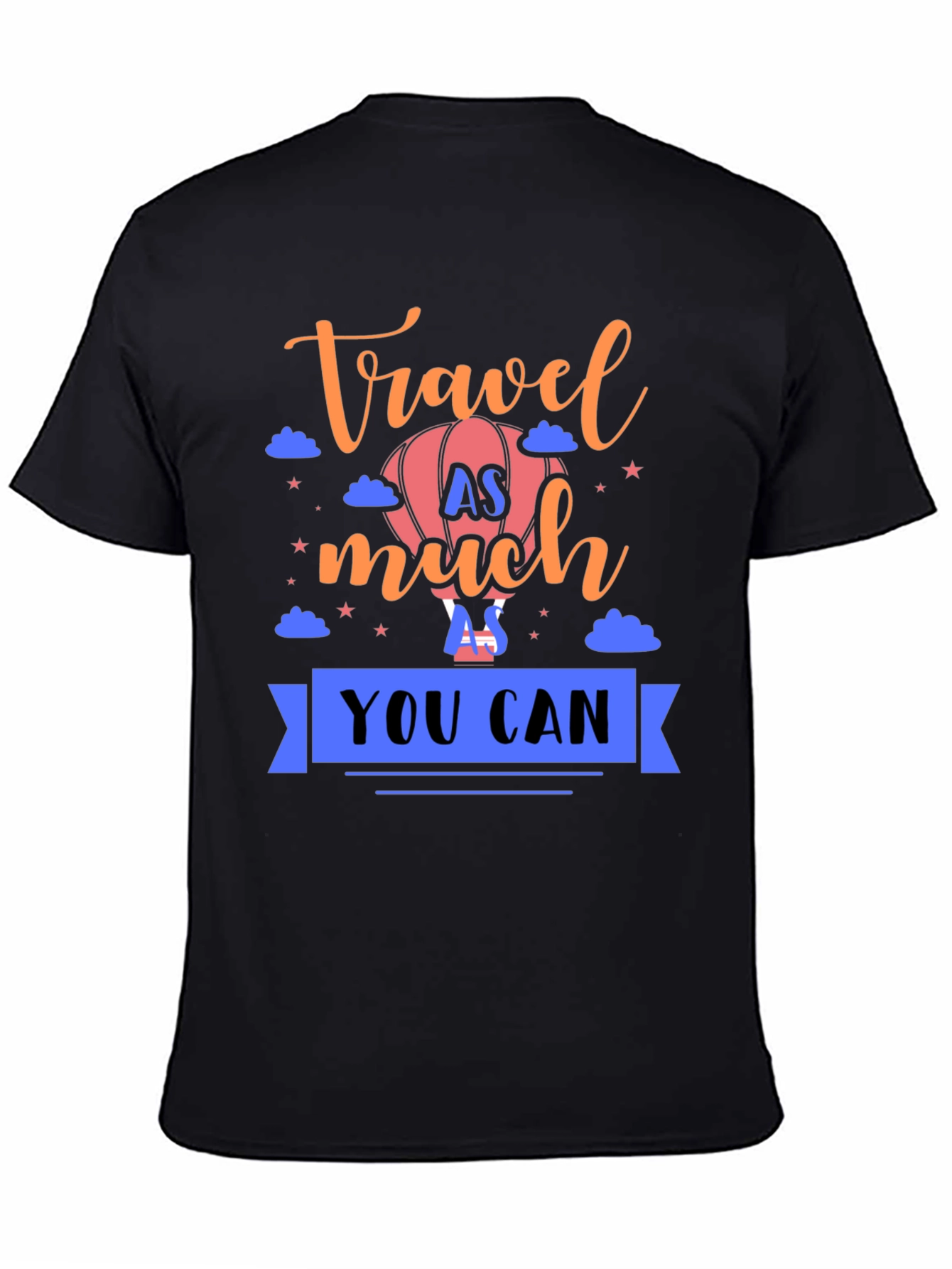 Travel As Much As You Can Graphic T-Shirt