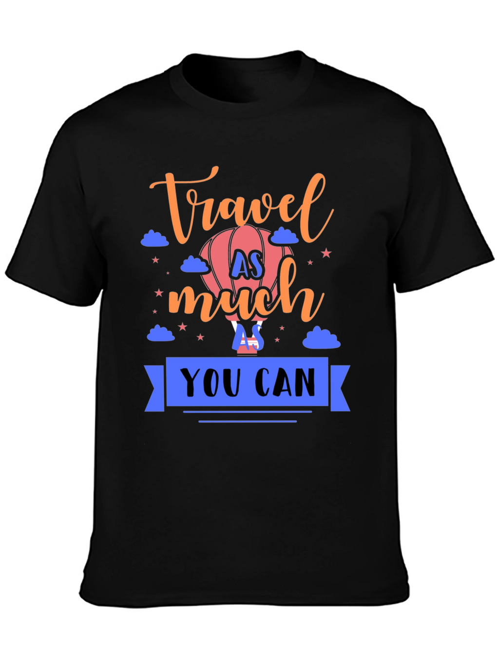 Travel As Much As You Can Graphic T-Shirt