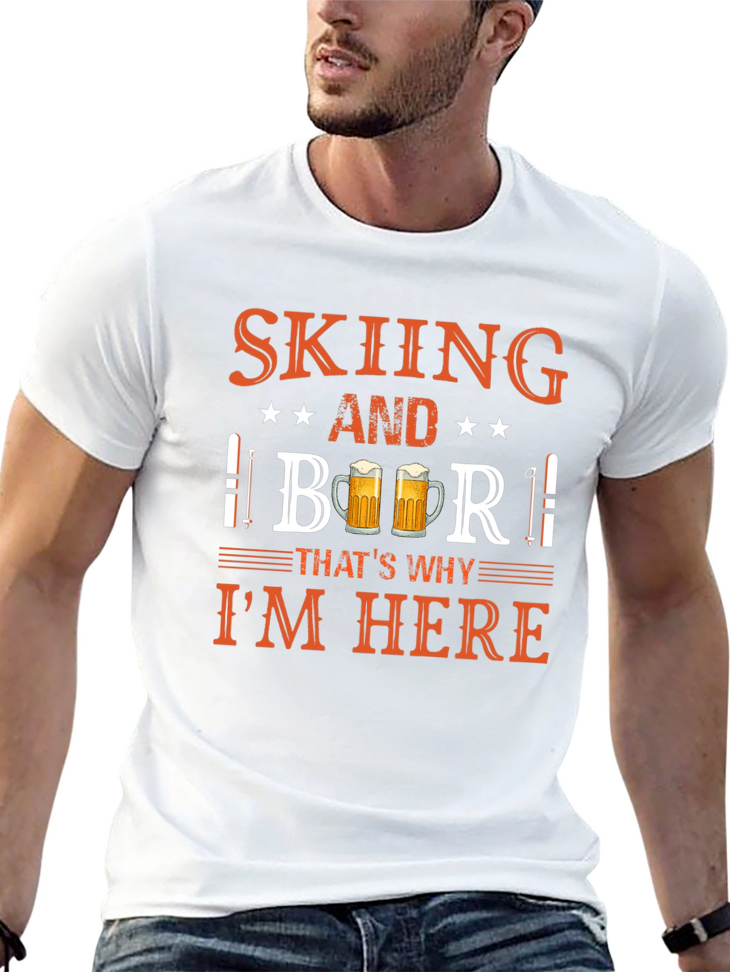 Skiing and Beer T-Shirt - Thats Why Im Here