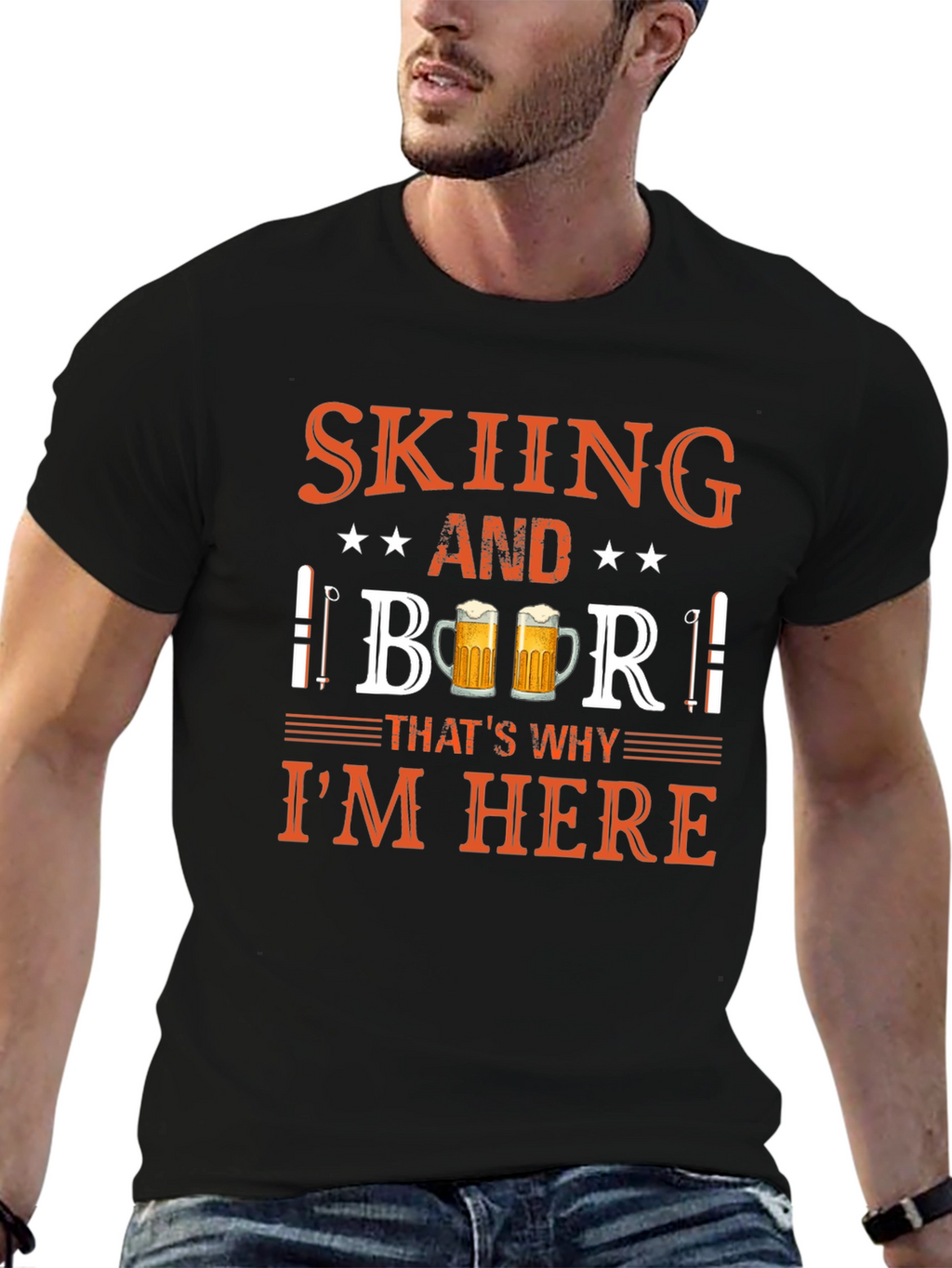 Skiing and Beer T-Shirt - Thats Why Im Here