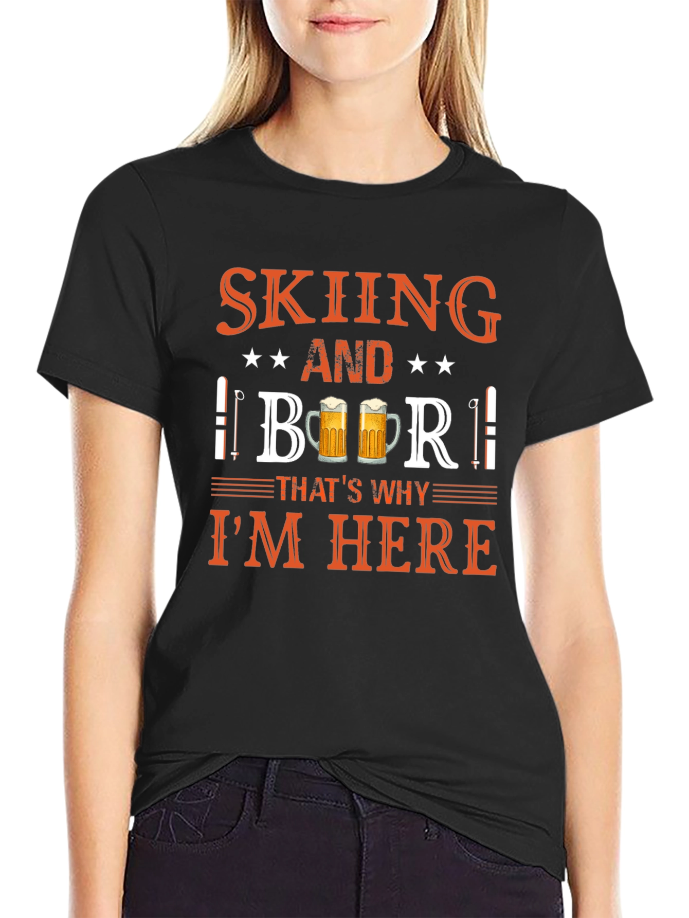 Skiing and Beer T-Shirt - Thats Why Im Here
