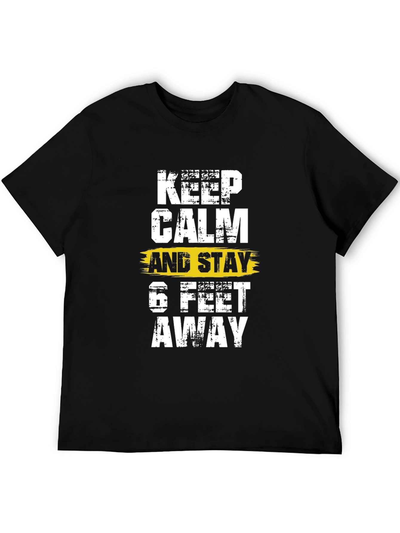 Keep Calm & Stay 6 Feet Away Black T-Shirt