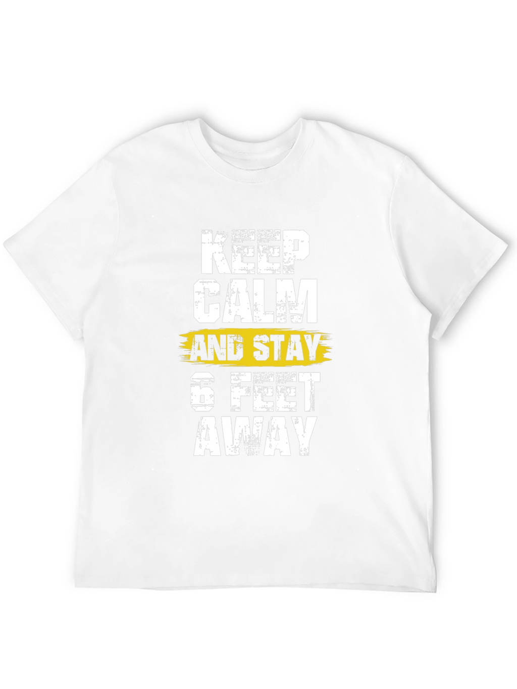 Keep Calm & Stay 6 Feet Away Black T-Shirt
