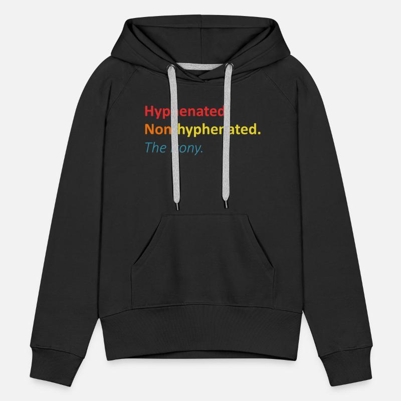Hyphenated. Non-hyphenated. The irony.