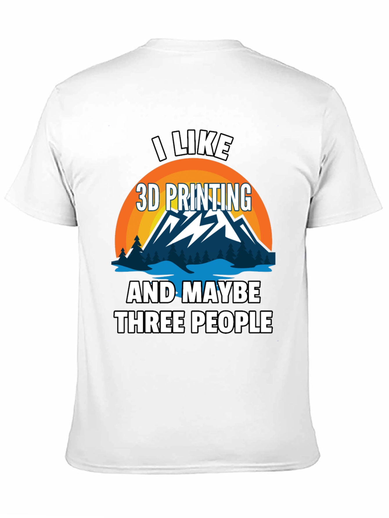 I Like 3D Printing Mens Graphic T-Shirt