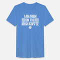I Am High On The Irish Coffee