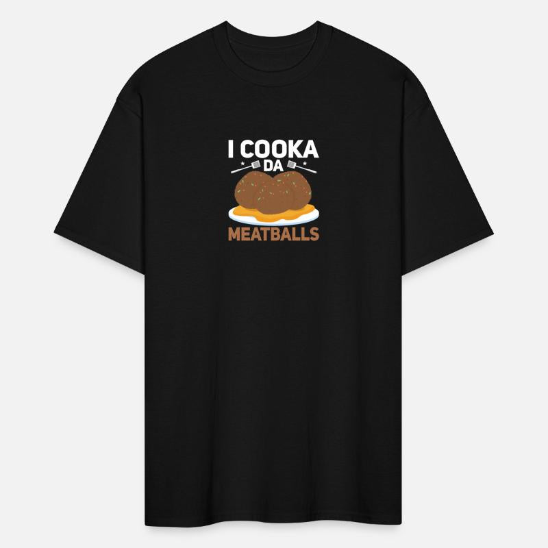 I Cooka D Meatballs Foodie Chef Italian Slang