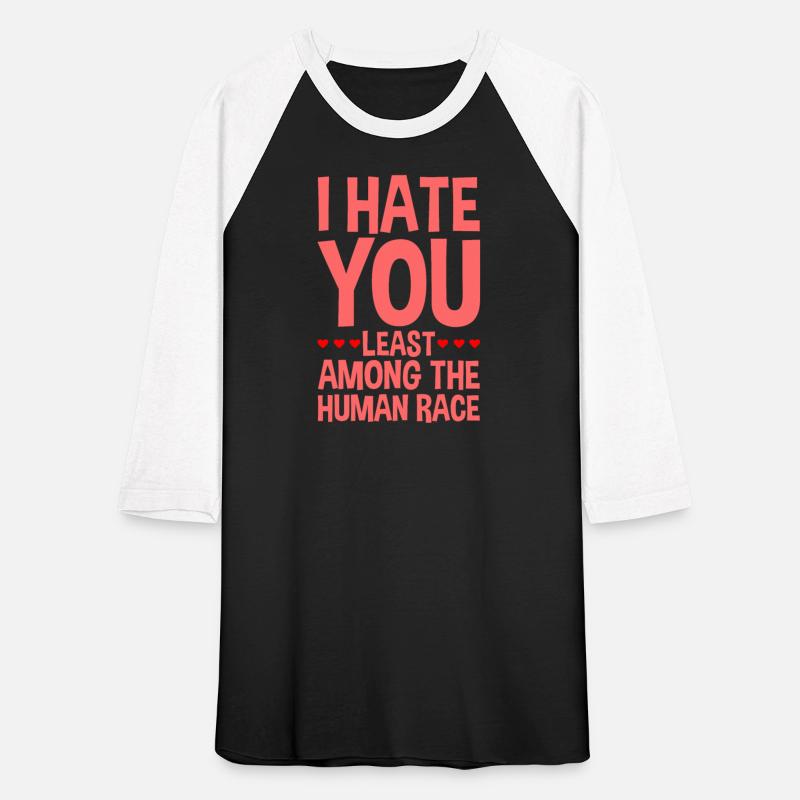I Hate You Least Among The Human Race 4