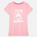 I love Big Dumps - For Skiers