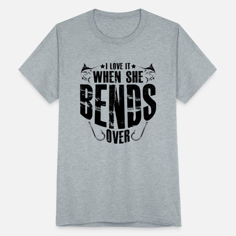 I Love It When She Bends Over tshirt design
