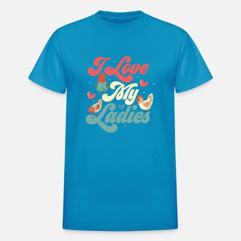 I Love My Ladies Chicken Hen Farmer