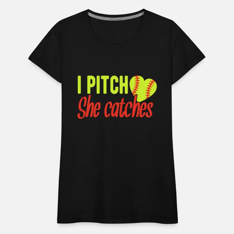 I Pitch She Catches I Catch She Pitches Softball