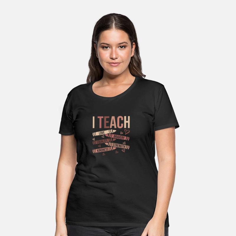 I Teach Love Bravery Equality Black African Americ