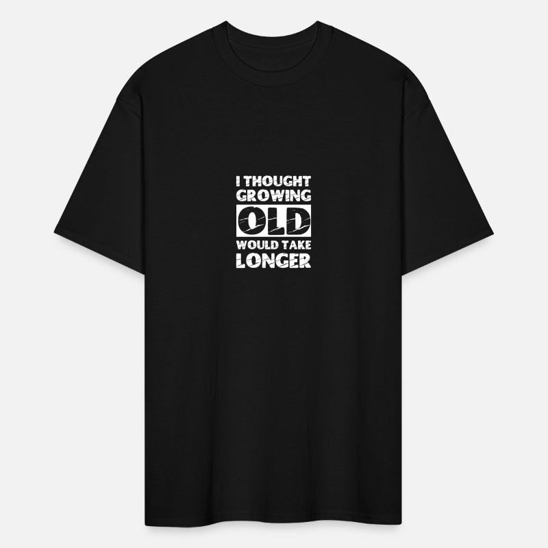 I thought growing old would take longer