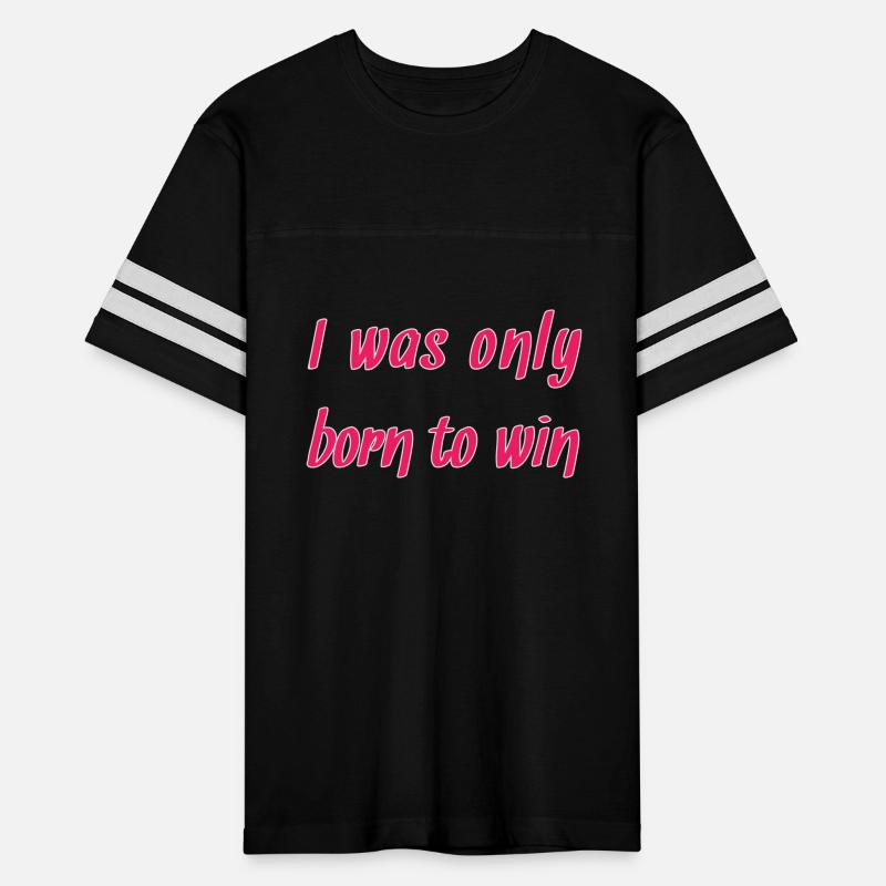 I was only born to win