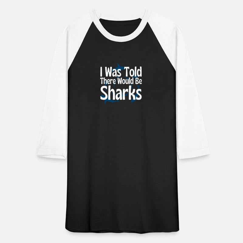 I Was Told There Would Be Sharks