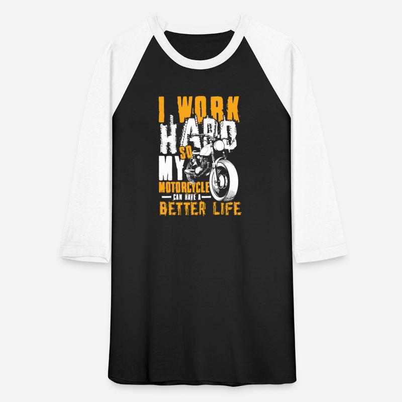 i work hard so my motorcycle can have a better