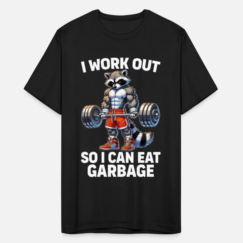I Work Out So I Can Eat Garbage Funny Raccoon Gym
