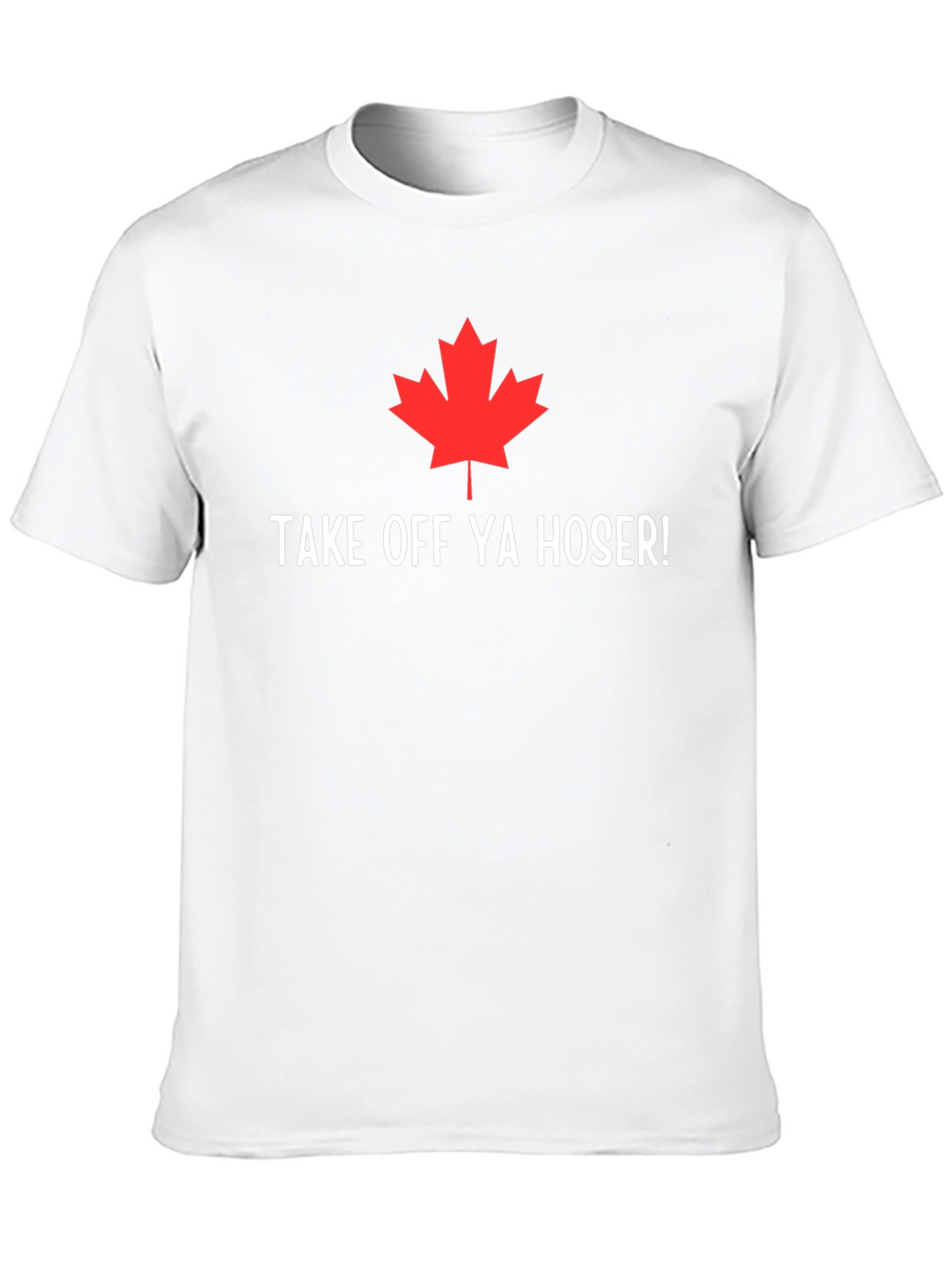 Take Off Ya Hoser Tee - Canadian Pride