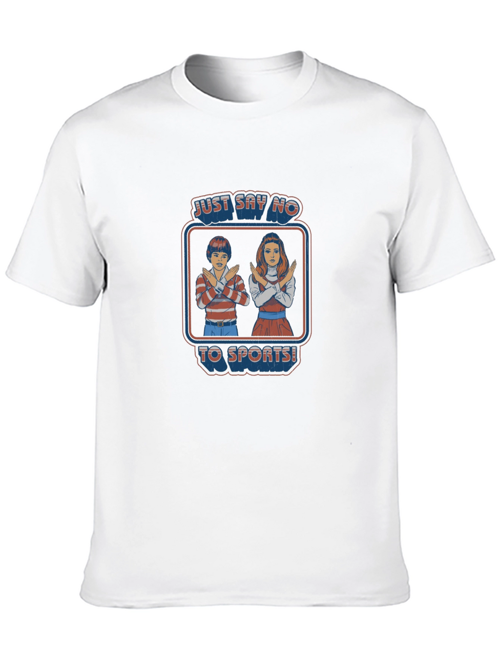 Just Say No To Sports T-Shirt