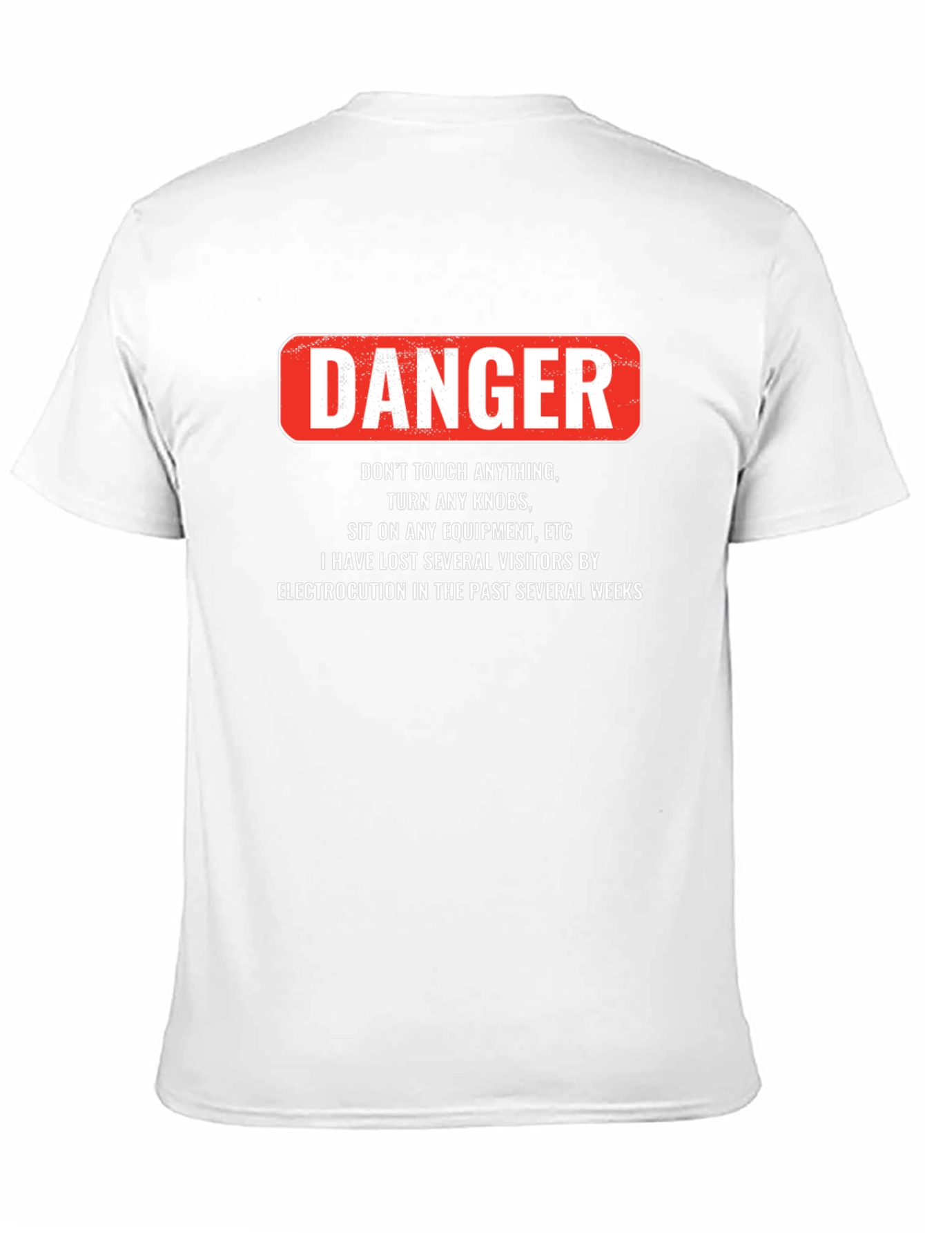 Danger Funny Warning T-Shirt