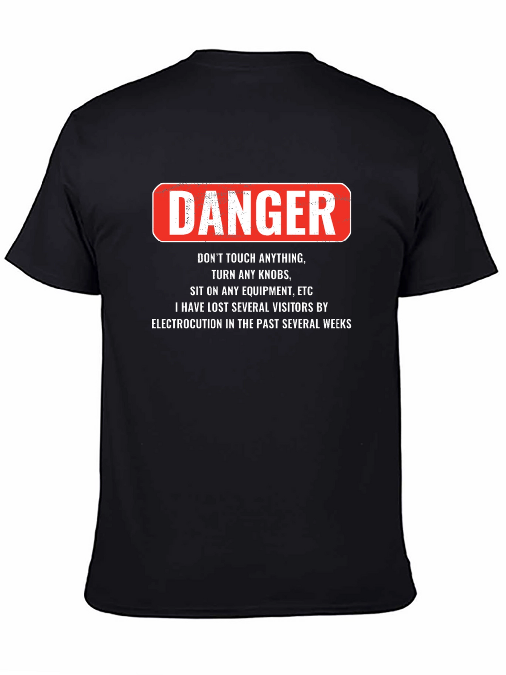 Danger Funny Warning T-Shirt