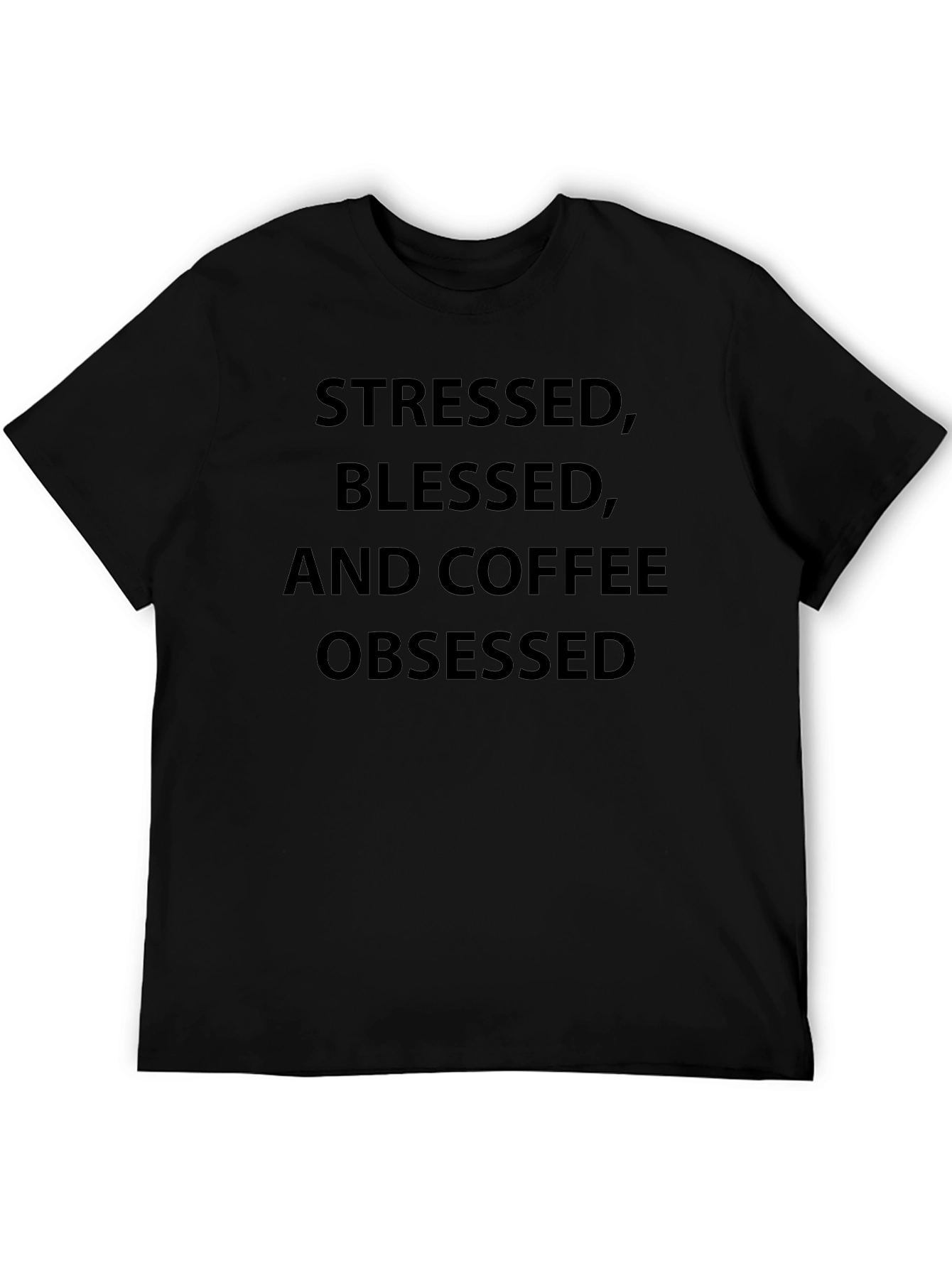 Stressed Blessed & Coffee Obsessed Black Tee