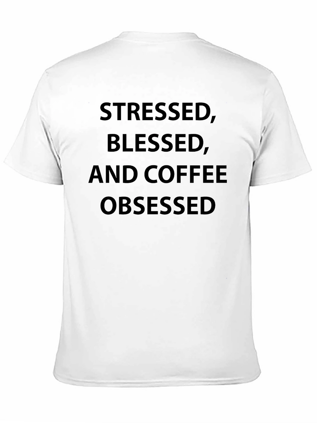 Stressed Blessed & Coffee Obsessed Black Tee
