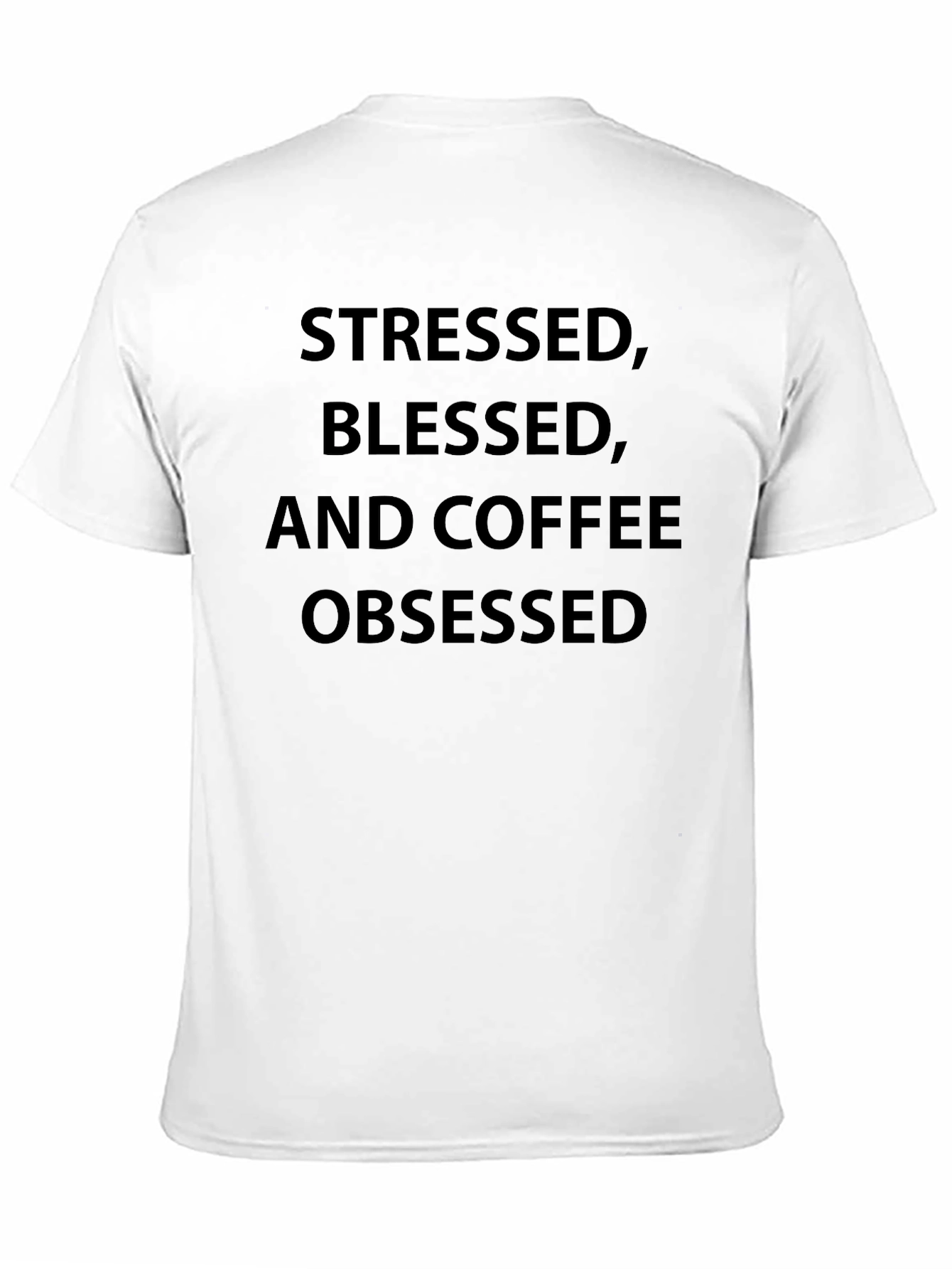 Stressed Blessed & Coffee Obsessed Black Tee