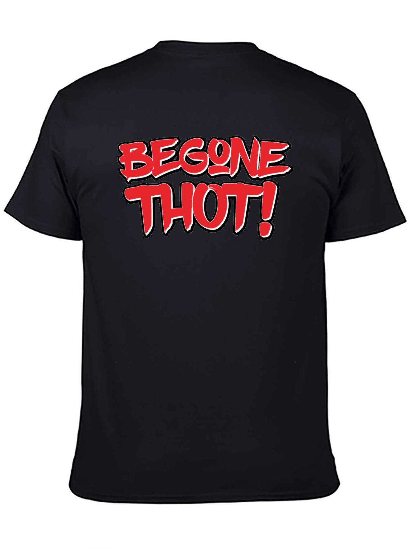 Begone Thot! Black T-Shirt - Bold Graphic Novelty Tee