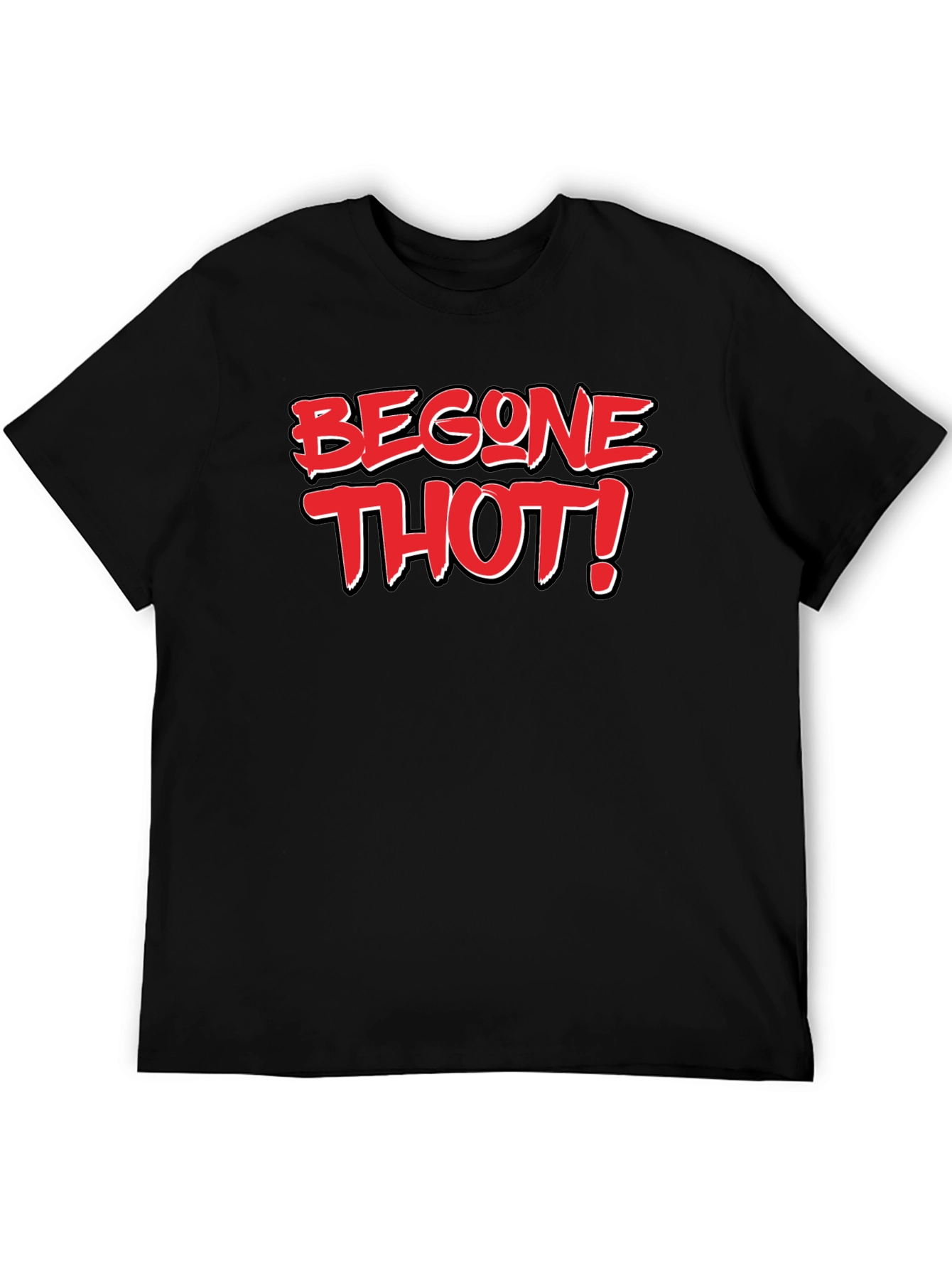 Begone Thot! Black T-Shirt - Bold Graphic Novelty Tee
