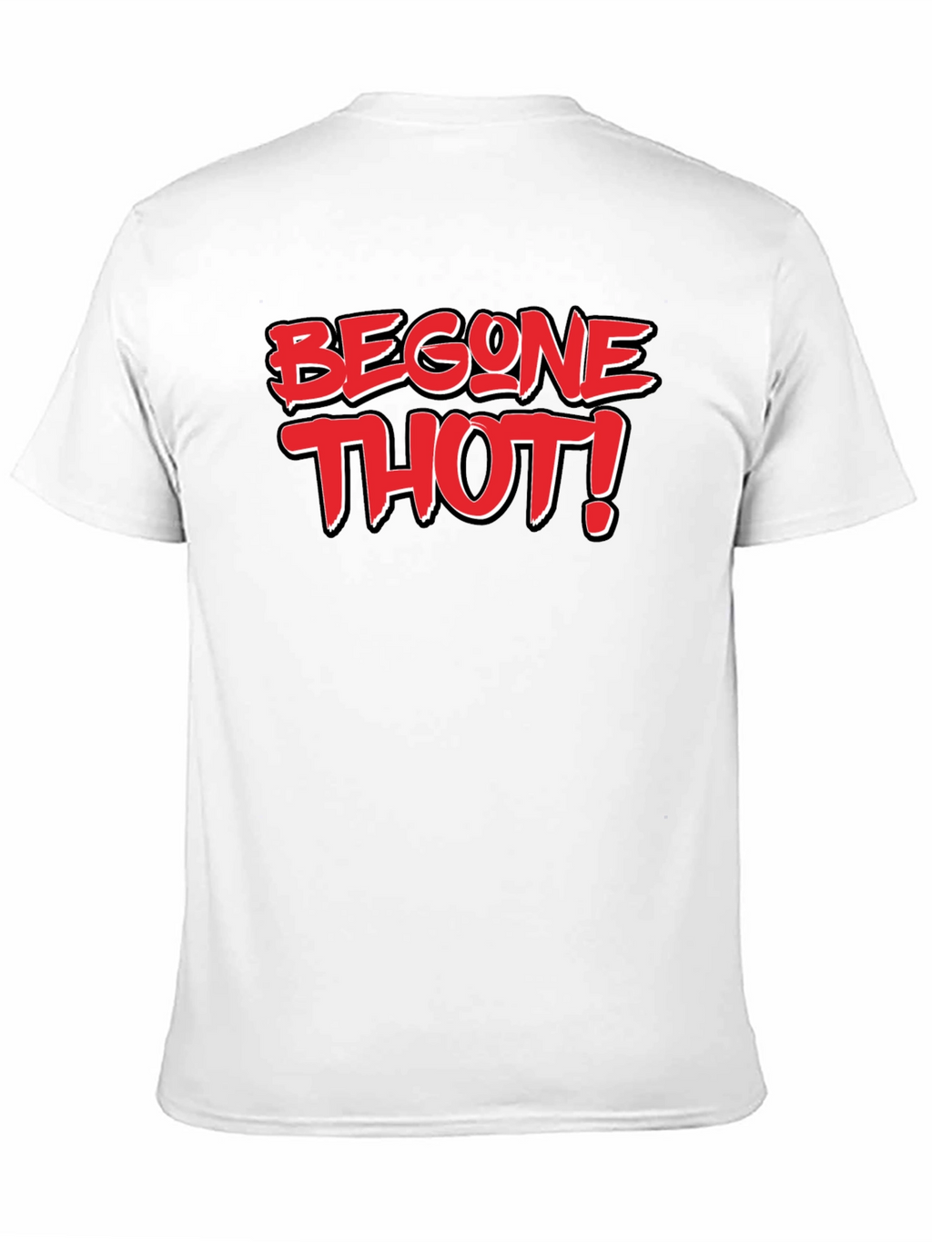 Begone Thot! Black T-Shirt - Bold Graphic Novelty Tee