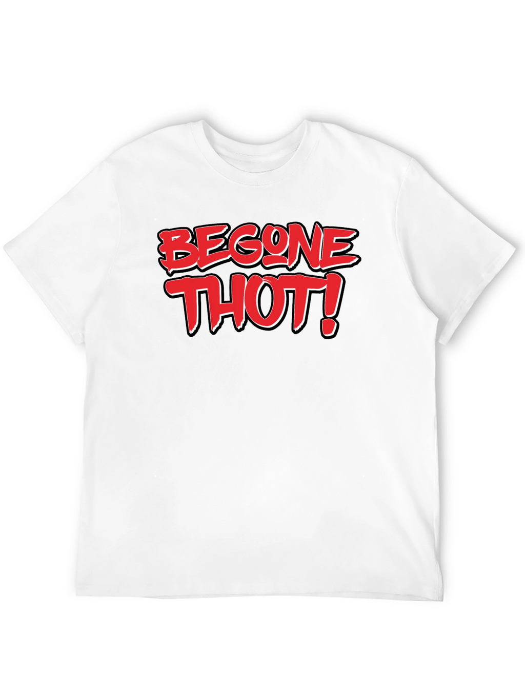 Begone Thot! Black T-Shirt - Bold Graphic Novelty Tee