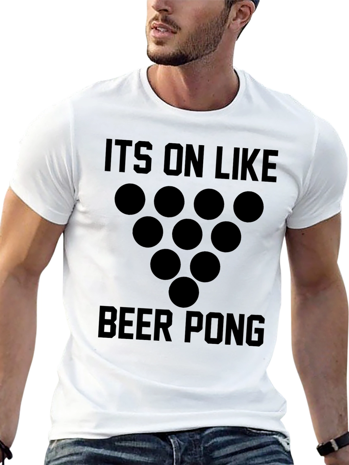 Beer Pong Graphic T-Shirt - Its On Like...