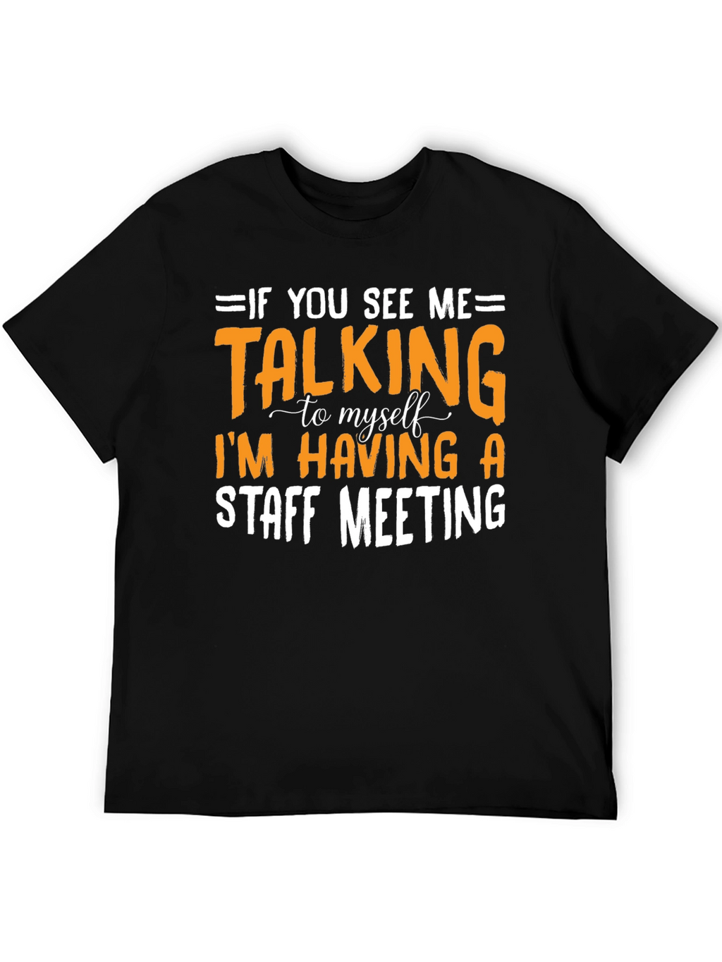 Staff Meeting T-Shirt Funny Sarcastic Tee
