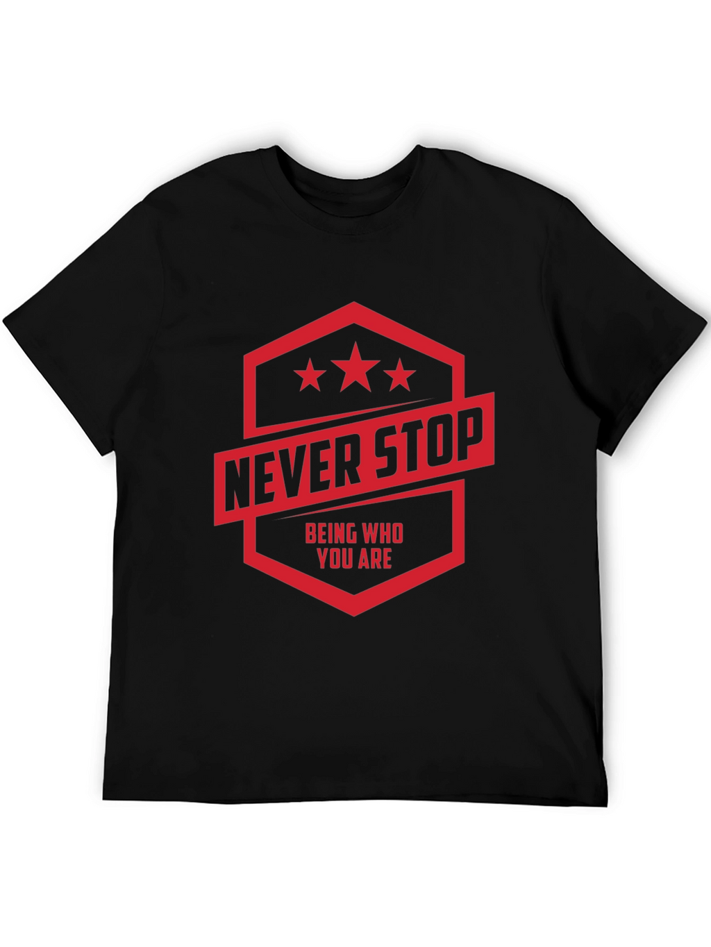 Never Stop T-Shirt: Motivational Graphic Tee