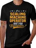 Scaling Machine Operator Superpower T-Shirt
