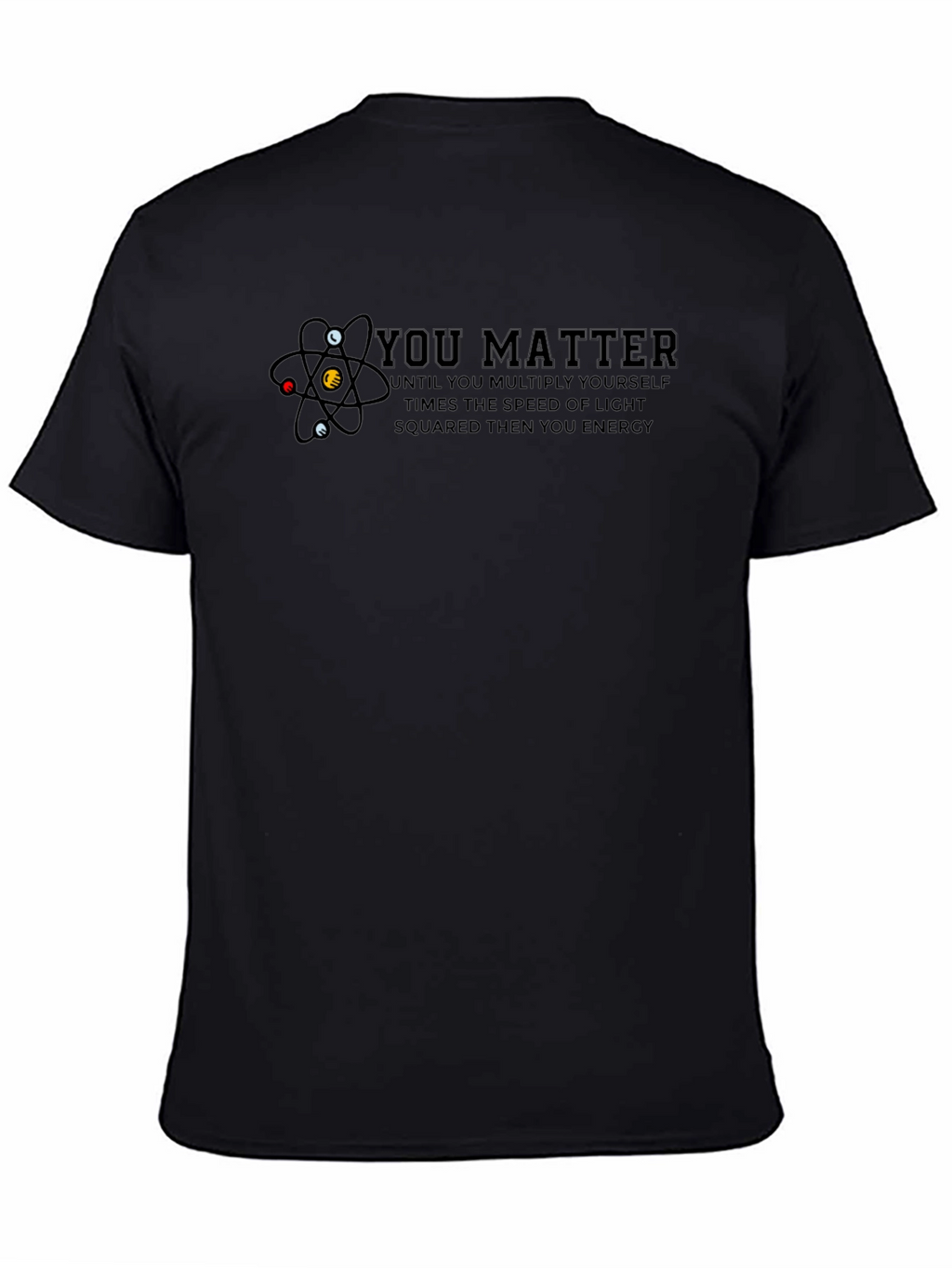 You Matter Science T-Shirt - Energy Formula Shirt