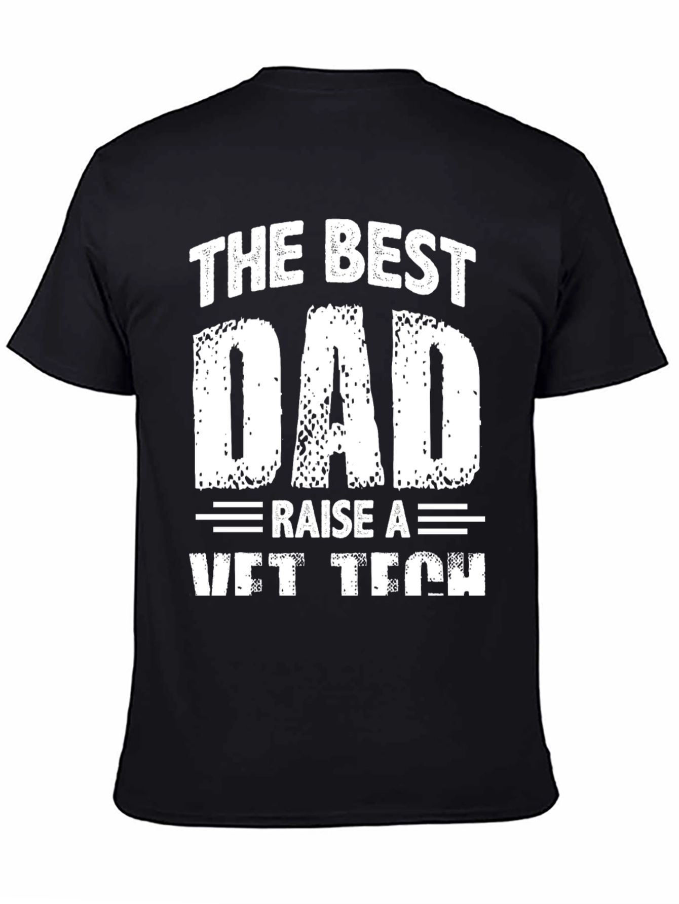 Best Dad Raise A Vet Tech Graphic T-Shirt