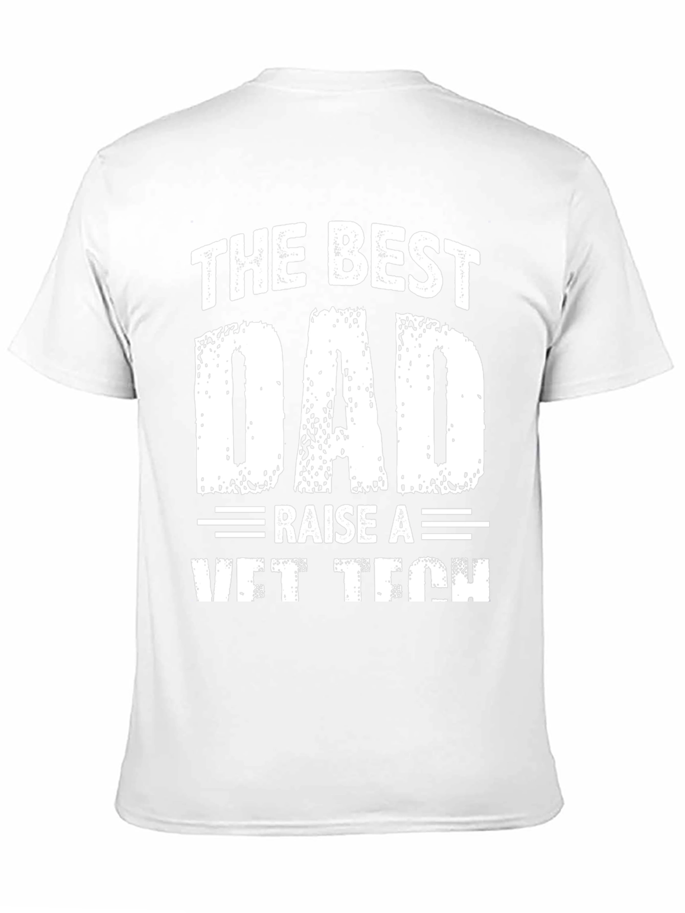 Best Dad Raise A Vet Tech Graphic T-Shirt