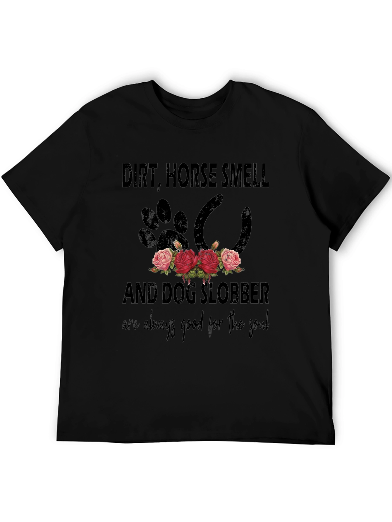 Dirt Horse Smell & Dog Slobber T-Shirt