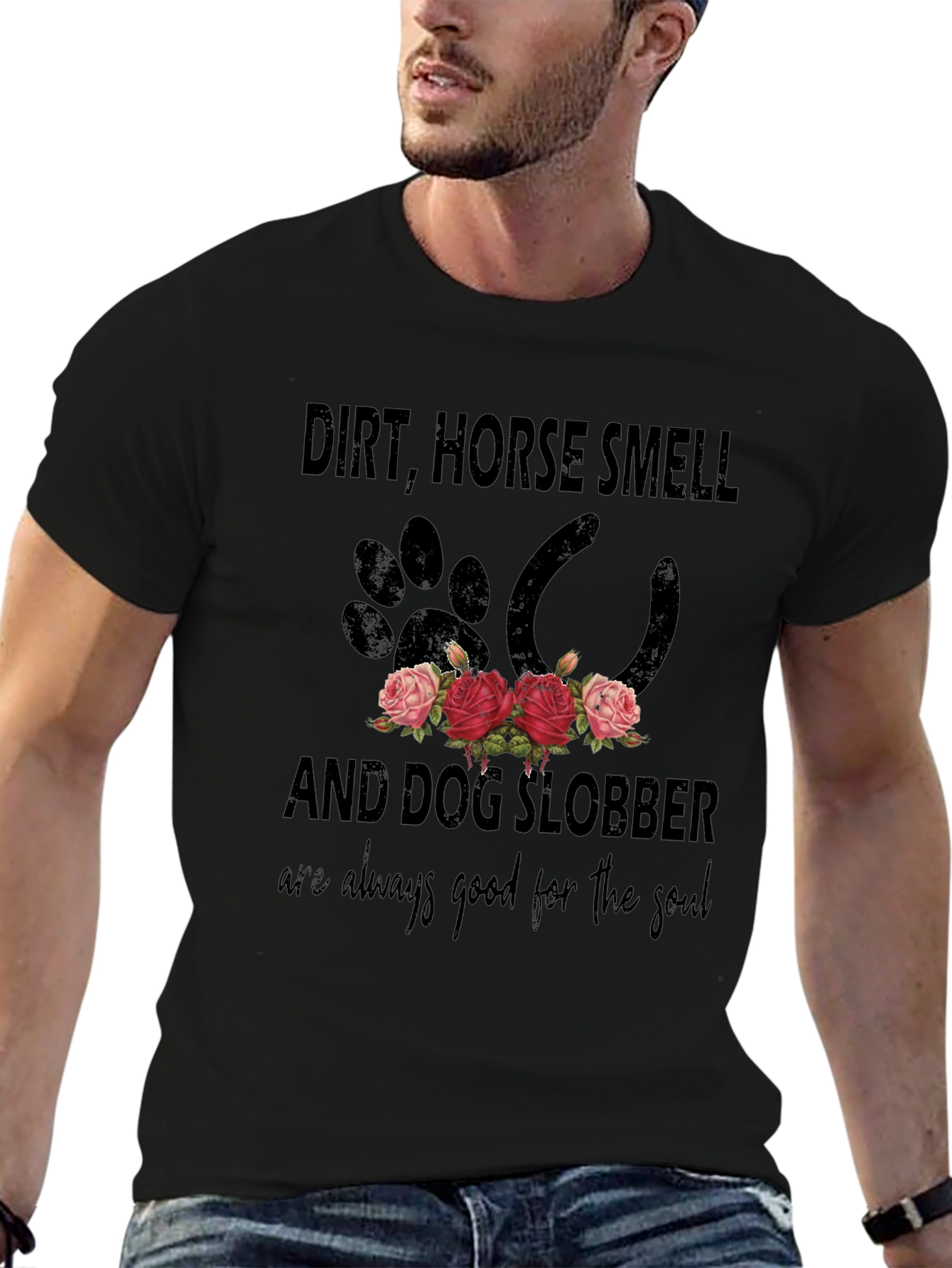 Dirt Horse Smell & Dog Slobber T-Shirt