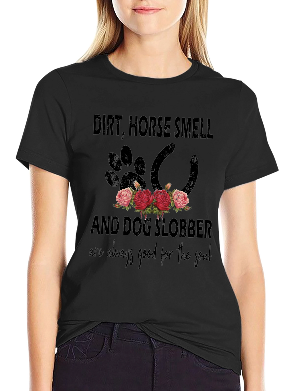Dirt Horse Smell & Dog Slobber T-Shirt