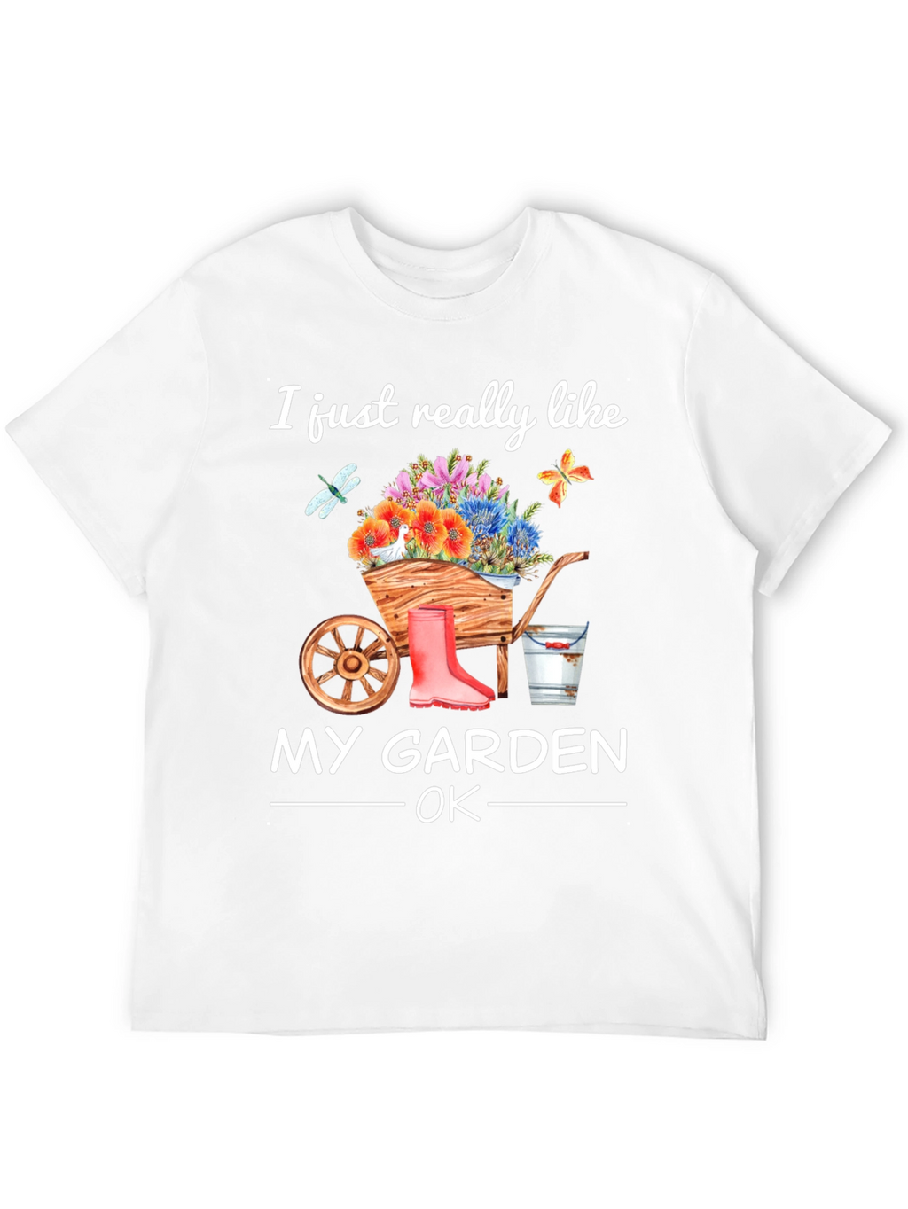 I Just Really Like My Garden OK T-Shirt