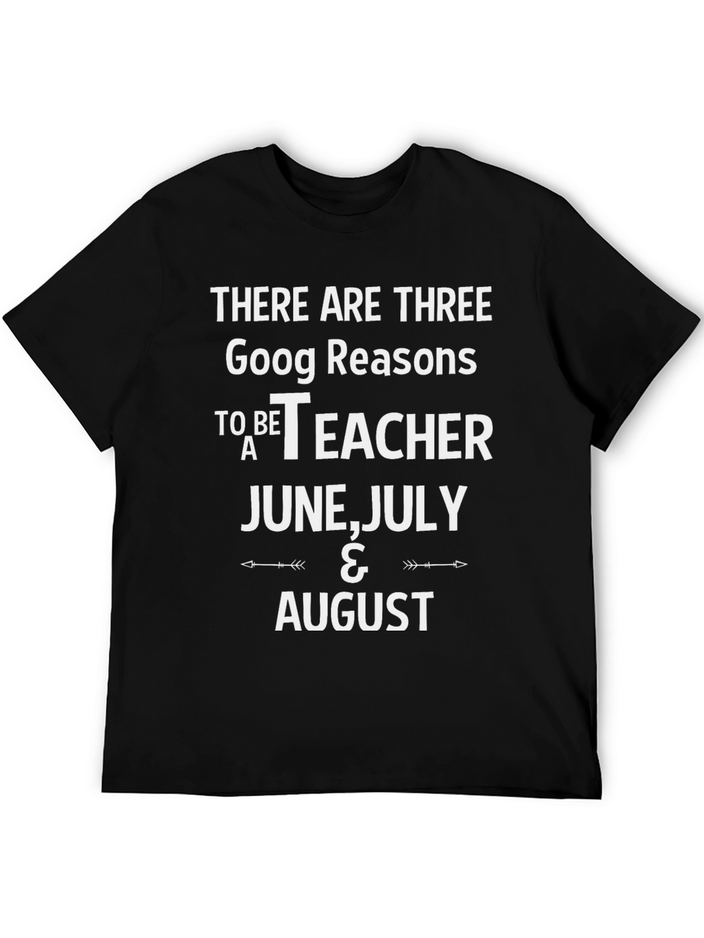 Teacher Summer Vacation T-Shirt - June July August Reasons