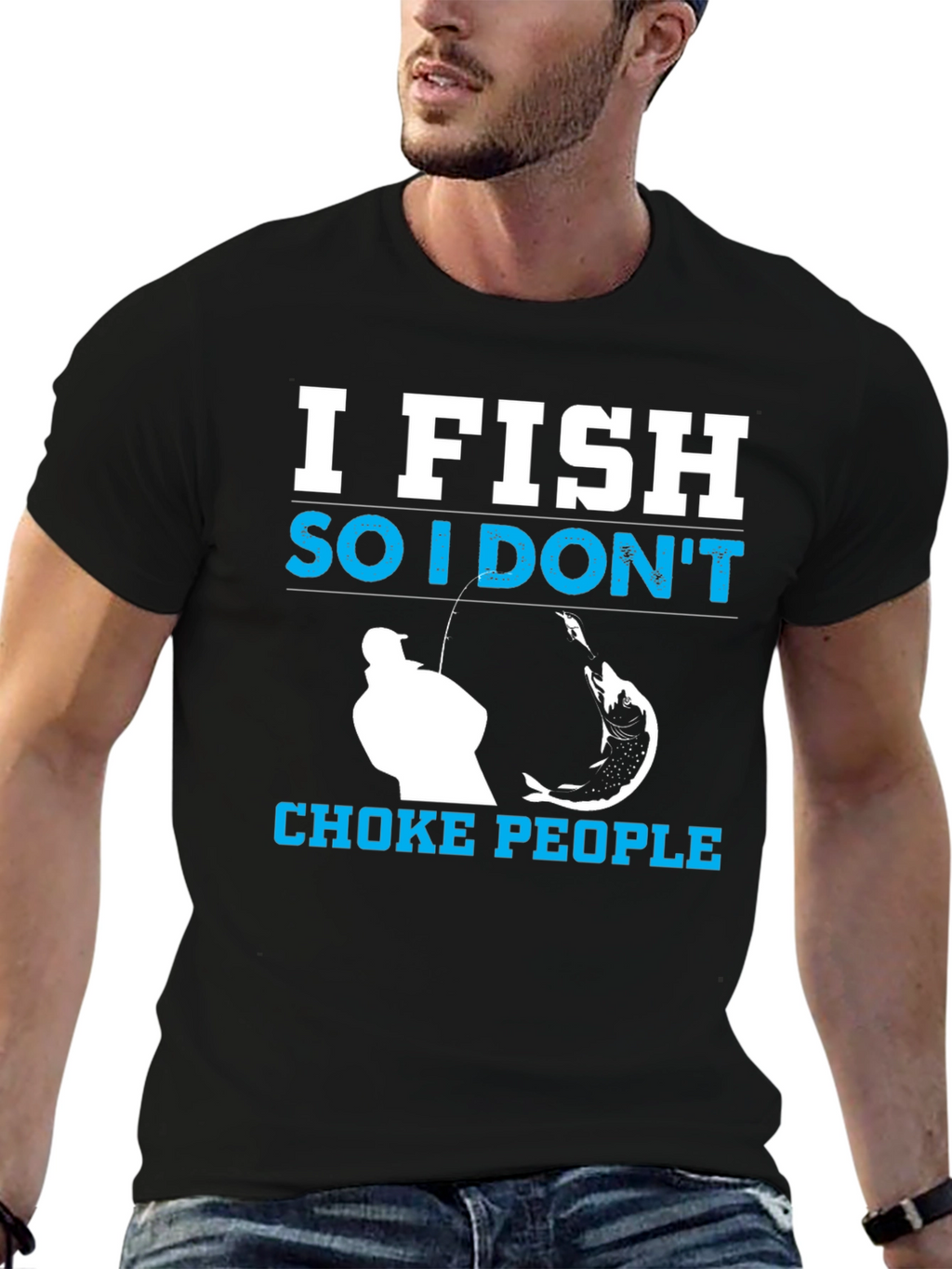 I Fish So I Dont Choke People Black T-Shirt