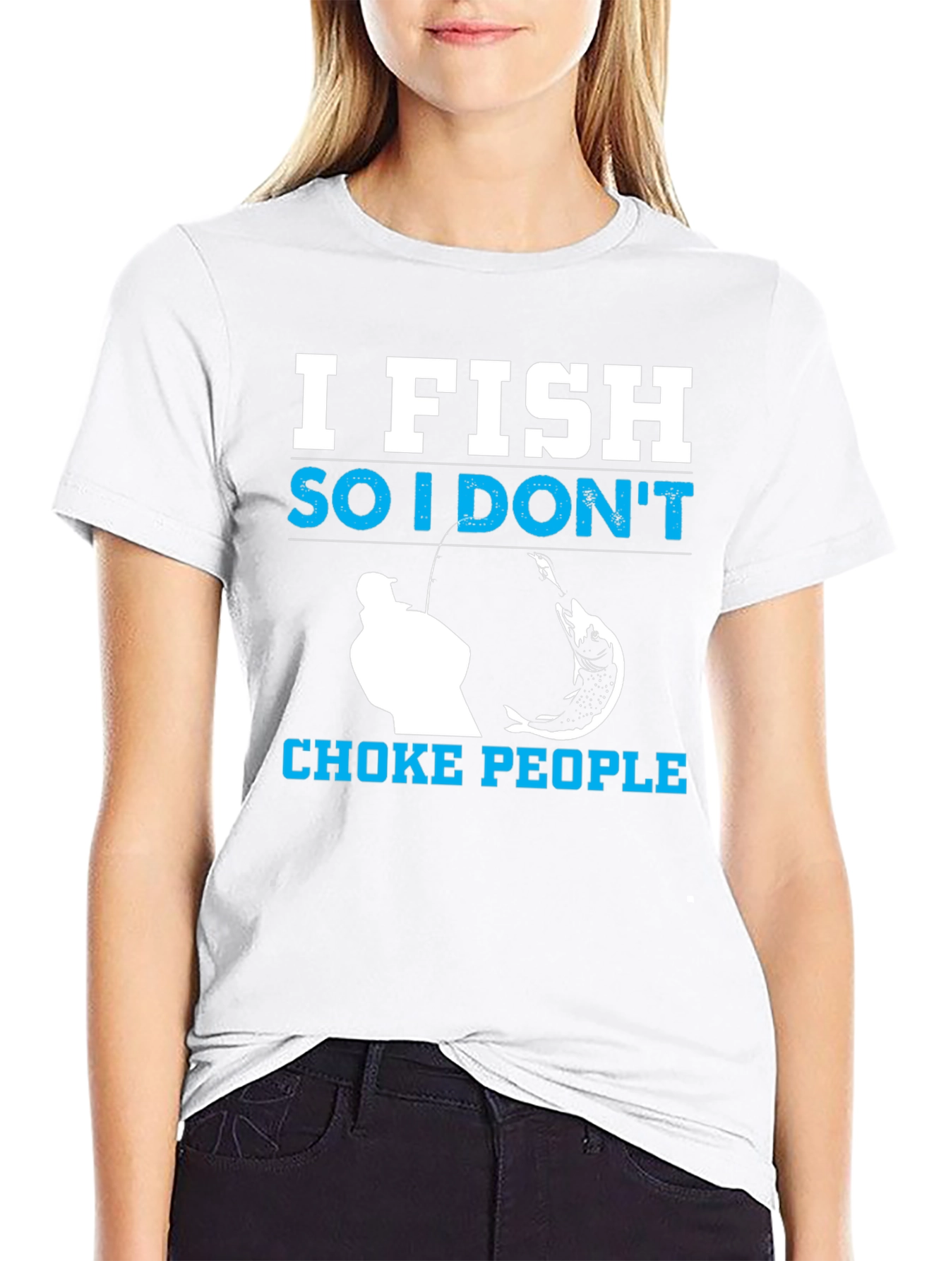 I Fish So I Dont Choke People Black T-Shirt