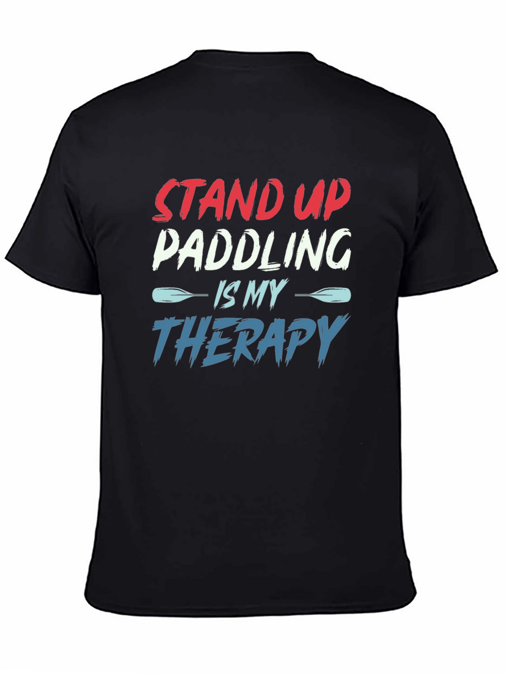 Stand Up Paddling Therapy T-Shirt