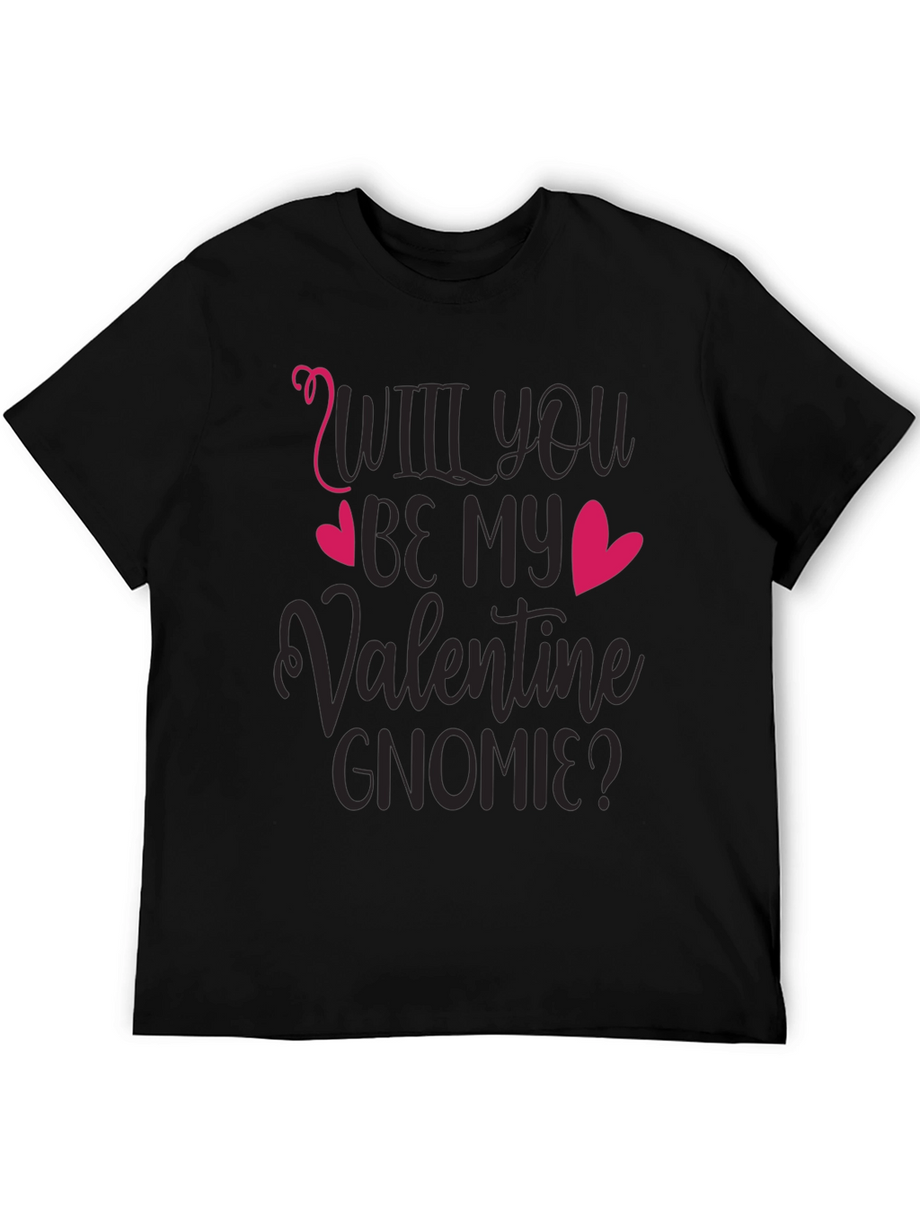 Will You Be My Valentine Gnomie Black T-Shirt